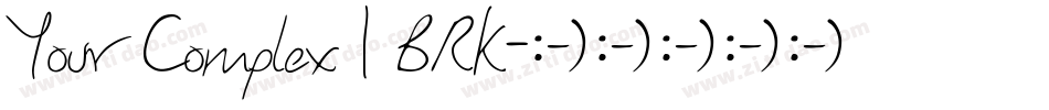 Your Complex I BRK字体转换